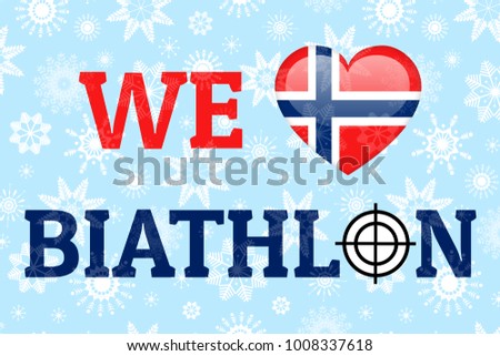 We love biathlon vector poster. Norway national flag. Heart symbol in traditional Norwegian colors. Good idea for clothes prints, fancier flags. Heart, target, sight icons. Biathlon vector design Royalty-Free Stock Photo #1008337618