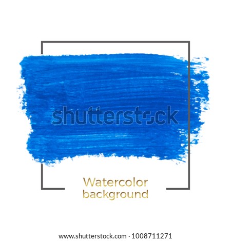 Blue watercolor splash brush stroke with square frame, Abstract of fluid ink, acrylic dry brush strokes, stains, spots. Background for your modern design, cover, template, decorated, flyer, banner

