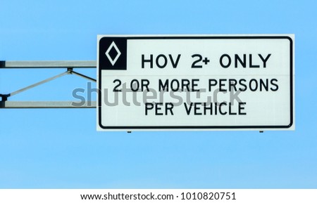 HOV 2+ only 2 or more persons per vehicle