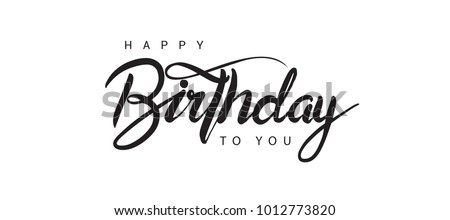 Happy Birthday lettering text banner, black color. Vector illustration. Royalty-Free Stock Photo #1012773820