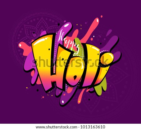 Happy holi colorful calligraphic lettering poster. Colorful hand written font with paint/ink splatters. Vector illustration