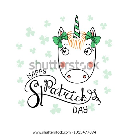 Hand drawn vector portrait of a cute funny unicorn with green ribbons, with text Happy Saint Patrick's day. Isolated objects on white. Vector illustration. Design concept for children, celebration.