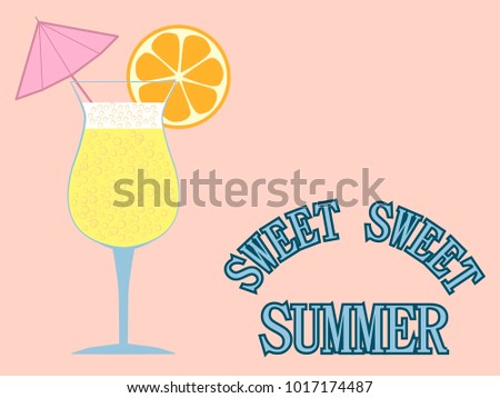Vector isolated summer lettering icon. Illustration with cocktail and text Sweet Sweet Summer. Holiday and summer vacation concept. Flat design flyer template
