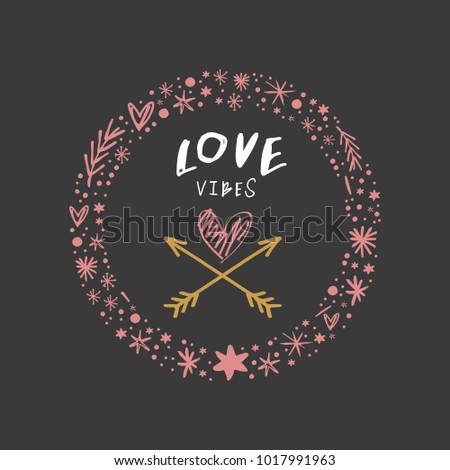 Love vibes text, label, boho style, ornate frame, inspirational poster. Decor elements, sticker, card for social networks and other, postcard. Vector, clip art. Isolated.
