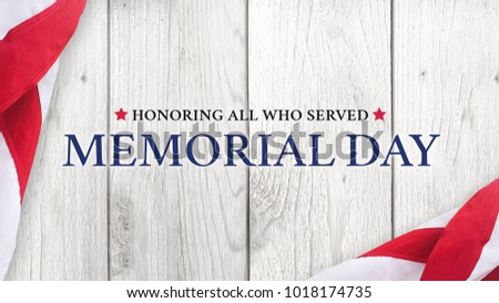 Memorial Day Text, Honoring All Who Served with American Flag over White Wood Background