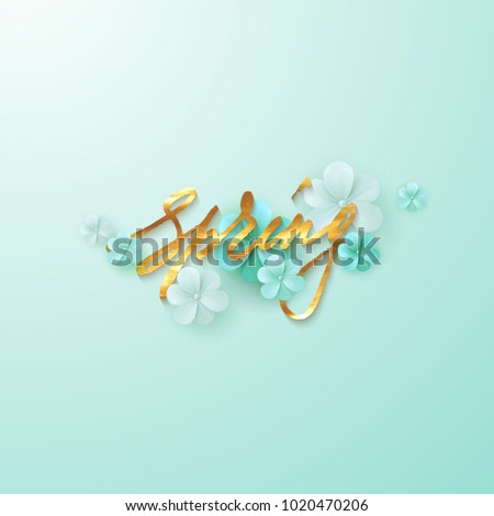 Spring. Seasonal cover design. Vector floral illustration with golden handwritten lettering and turquoise paper flowers. Vintage decoration for poster or banner design