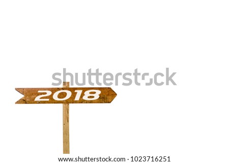 Sign banner 2018 Isolated White Background  Wooden sign isolated on white.