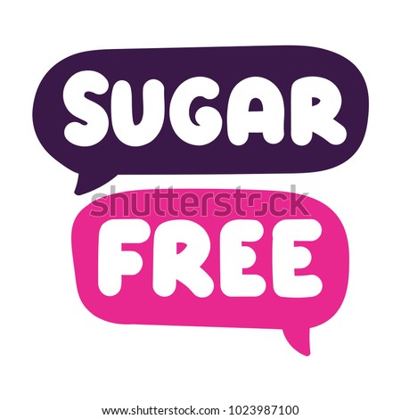 Sugar free. Vector hand drawn lettering, speech bubbles doodle illustration on white background.