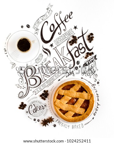 Hand Drawn Breakfast Lettering Typography with classic Phrases, Real sweet foods, cakes and coffee beens in a vintage composition.