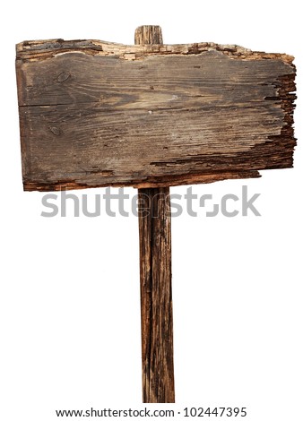 Old weathered wood sign isolated