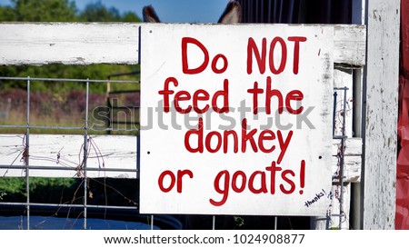 Farm sign do not feed the donkey or goats orchard petting pet animals farmyard