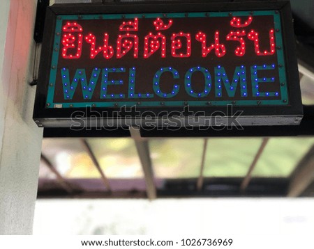 Sign of welcome make with led lamp most use in coffee shop or restaurant