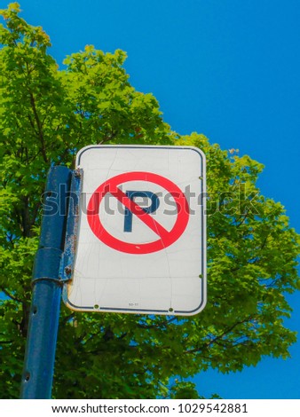 No parking sign in a street of Montreal, Canada