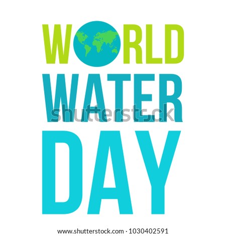 World Water Day Lettering Banner With The Earth. Vector