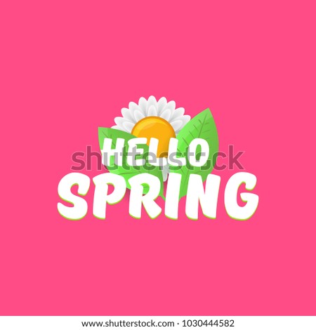 vector hello spring  banner with text and flowers. hello spring slogan or label isolated on pink background