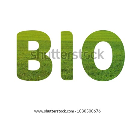 Isolated word BIO with green grass and white background