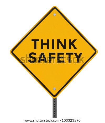 Think SafetyÃ¢Â?Â� sign isolated on white with clipping path