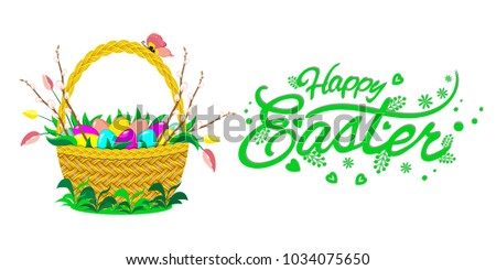 Basket with Easter eggs, flowers and willow brunches on a white background. Lettering Happy Easter. Vector illustration.