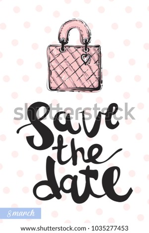 Fashionable leather handbag with motivational text: save the date. Fashion accessory illustration in trendy soft colors for beauty salon, shop, blog print. Isolated symbol on white background.