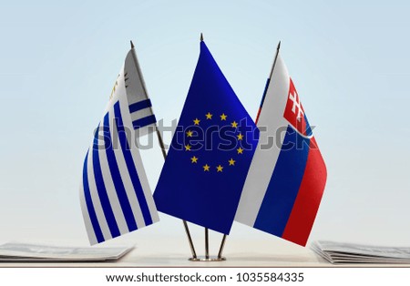 Flags of Uruguay European Union and Slovakia