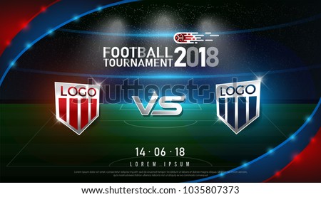 2018 world championship football cup flag and stadium  background. soccer scoreboard match vs strategy broadcast graphic template