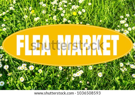 Sign Concept with lettering "Flea Market"
