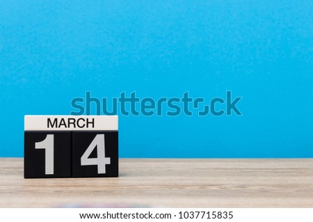 March 14th. Day 14 of march month, calendar on light blue background. Spring time, empty space for text, mockup