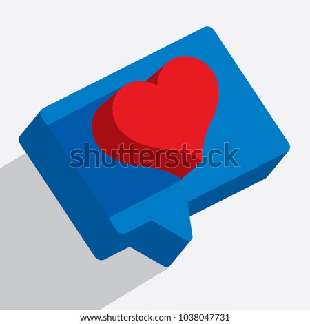 Heart isometric illustration.
Social media like comment icon.
