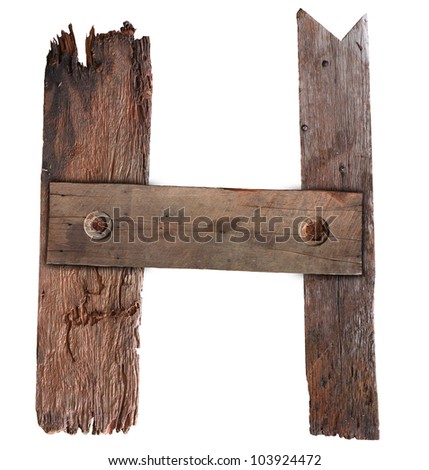 Old Grunge Wooden Alphabet H (Save Paths For design work)