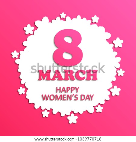 8 March. International women’s day greeting card. Vector illustration.