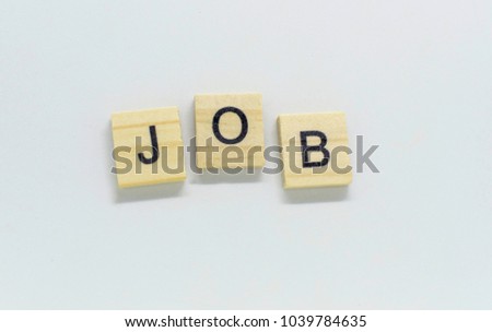 Wooden block text job for career and work concept.