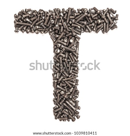 Letter T made of building bolts, isolated on white background. Concept: alphabet, italian, spanish, french, german, english, logo, words, write. For the text. Latin. A series of photos
