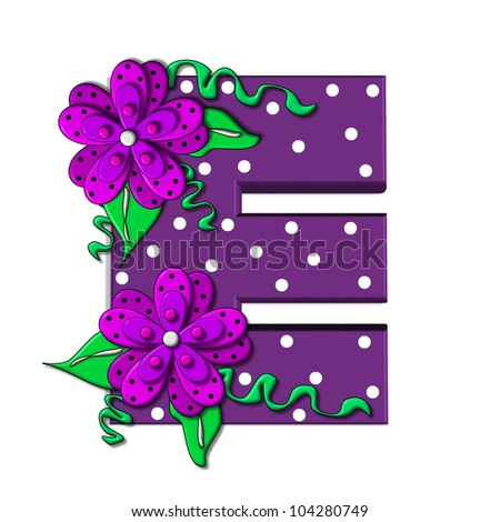 E, in the alphabet set "Clinging Vine", is decorated with mod flowers in three layers.  Letters are purple and vines and leaves are mint green.
