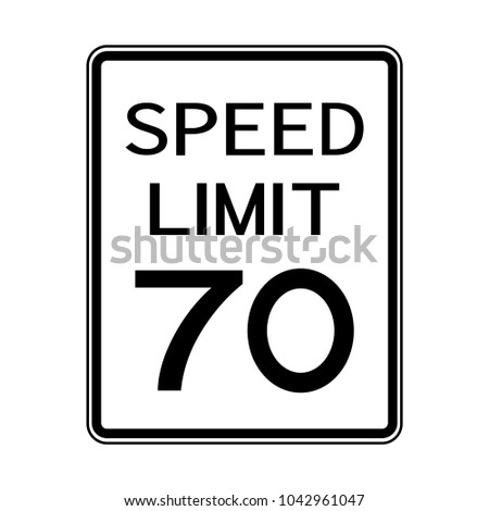 Speed Limit 70 MPH. Traffic Sign,Vector Illustration, Isolate On White Background Icon. EPS10