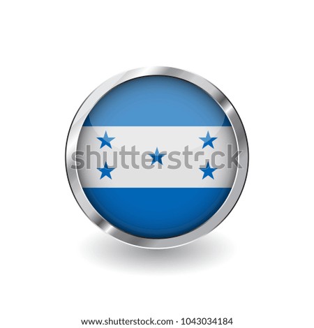Flag of honduras, button with metal frame and shadow. honduras flag vector icon, badge with glossy effect and metallic border. Realistic vector illustration on white background.