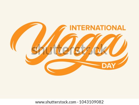 international yoga day, handwritten text, calligraphy, lettering Royalty-Free Stock Photo #1043109082