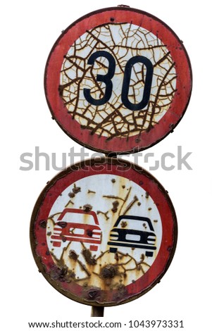 Traffic Sign Isolated on White Background. Old Rusty Road Sign Consumed by the Time.