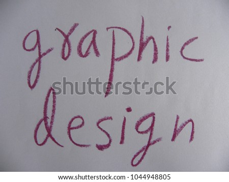 Text graphic design written by red oil pastel on white color paper