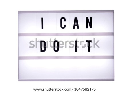 I can do it text in a light box. Box isolated over white background. A sign with a message
