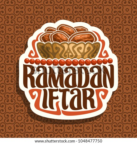 Vector logo for Ramadan Iftar, cut paper sign with pile of islamic fasting food - dried dates in old bronze bowl and red prayer beads or muslim rosary, original brush typeface for words ramadan iftar.