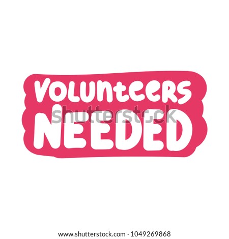 Volunteers needed. Vector hand drawn illustration. Royalty-Free Stock Photo #1049269868