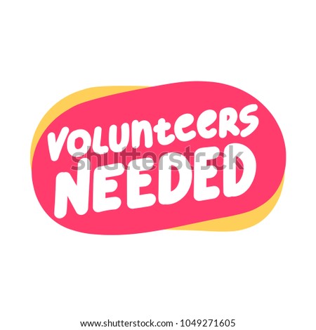 Volunteers needed. Hand drawn vector symbol, sign, banner illustration on white background. Royalty-Free Stock Photo #1049271605