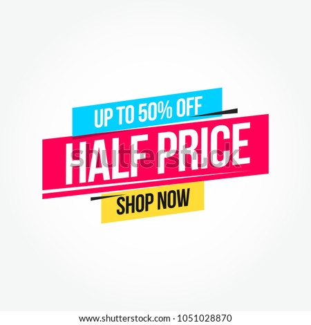 Half Price 50% Off Shop Now Advertisement Label Royalty-Free Stock Photo #1051028870