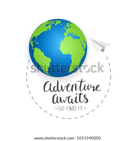 Adventure awaits. Vector illustration with globe, paper plane and lettering