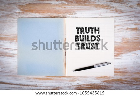 Truth builds trust. Copybook on the desktop