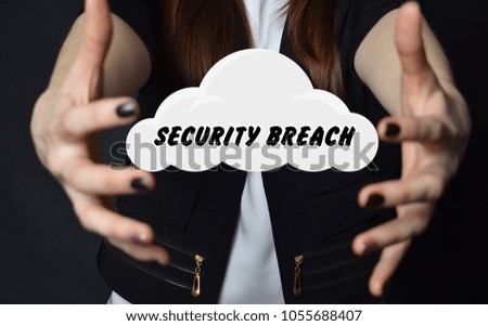 In the hands of a businessman a white cloud with the inscription:SECURITY BREACH