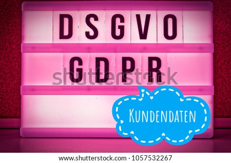 Illuminated board with the inscription DSGVO and GDPR (General Data Protection Regulation) in English GDPR (General Data Protection Regulation) and the inscription Kundendaten in English: customer dat