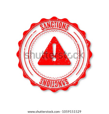 Circular grunge rubber stamp with text of the sanction, isolated on white background, vector illustration.