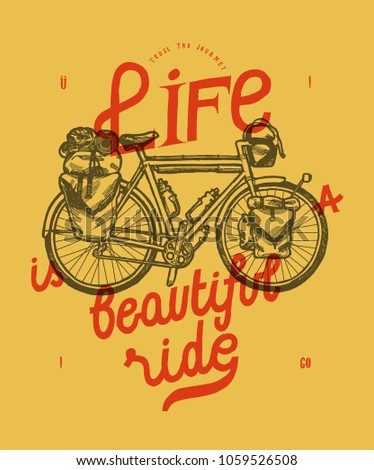 life is a beautiful ride - nomad bicycle travel - touristic bike lettering
