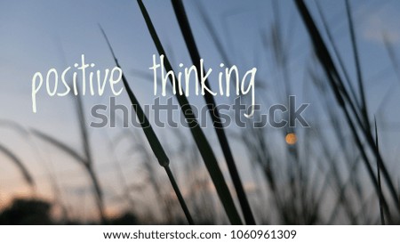 Think positive with beautiful nature